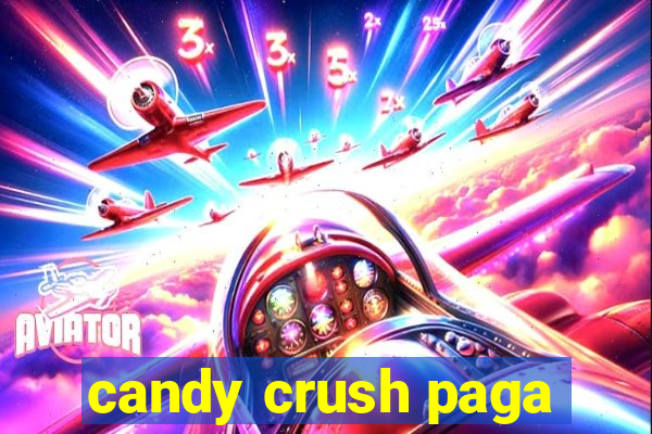 candy crush paga